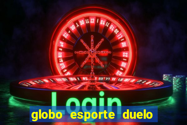 globo esporte duelo dos sonhos